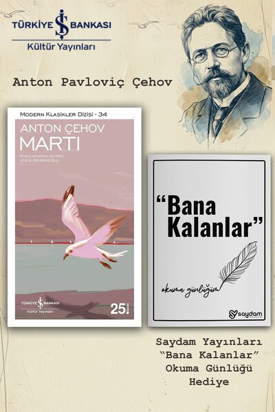 TÜRKİYE İŞ BANKASI KÜLTÜR YAYINLARI Martı - Anton Pavloviç Çehov | "Bana Kala...