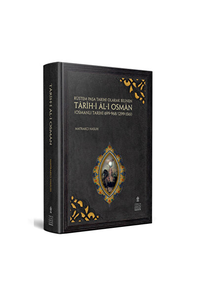 TÜRKİYE YAZMA ESERLER KURUMU BAŞKANLIĞI YAYINLARI TÂRÎH-İ ÂL-İ OSMÂN (OSMANLI...