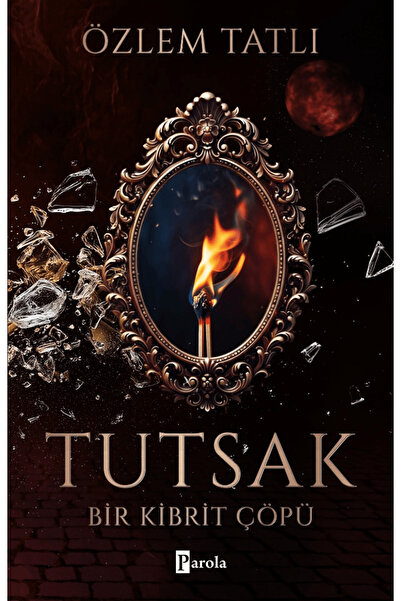 Tutsak - Bir Kibrit Çöpü / Özlem Tatlı / / 9786059011587