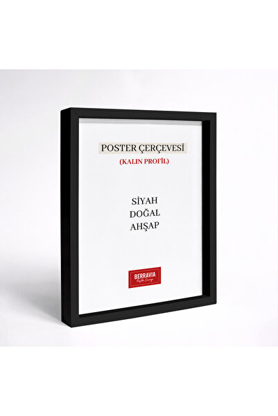 BERRAVIA Kalın Poster Tablo Çerçevesi Ahşap Çerçeve