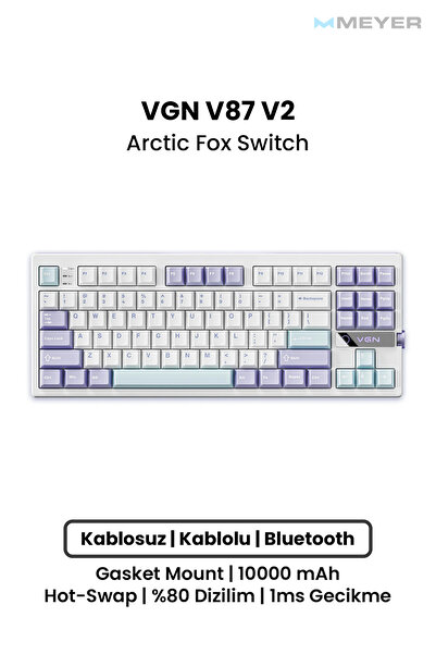 Meyer Gaming VGN V87 V2 Wireless Mekanik Gaming Klavye [10.000mAh & Tri-Mode]