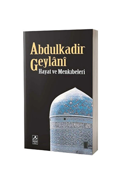 Genel Markalar Abdulkadir Geylani Hayat ve Menkıbeleri