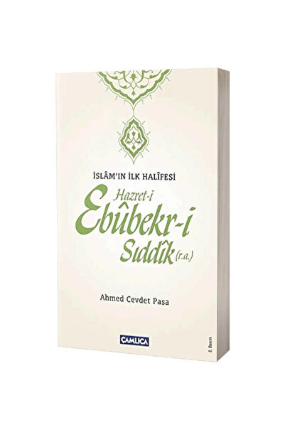Çamlıca Basım Yayın Islam'ın Ilk Halifesi Hazret-i Ebubekir-i Sıddık (r.a)