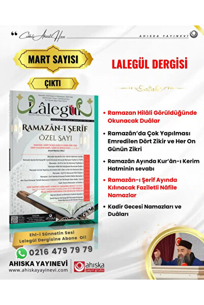Lalegül Dergi Lalegül Dergisi Mart 2025 Cübbeli Ahmet Hoca Ramazanı Şerif Öze...