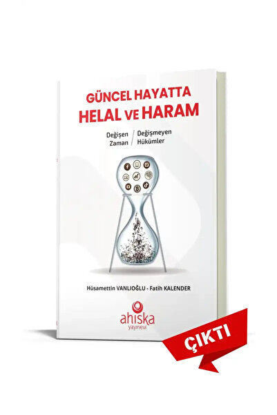 Ahıska Yayınevi Değişen Zaman Değişmeyen Hükümler Güncel Hayatta Helal ve Haram