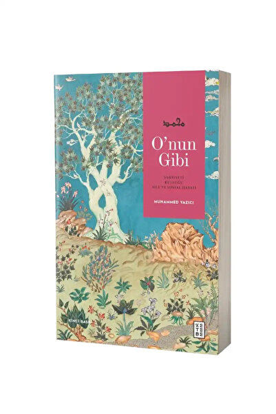Ketebe Yayınları O’nun Gibi / / Muhammed Yazıcı