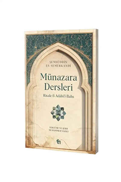 Genel Markalar Münazara Dersleri - Risale fî Adâbi’l-Bahs