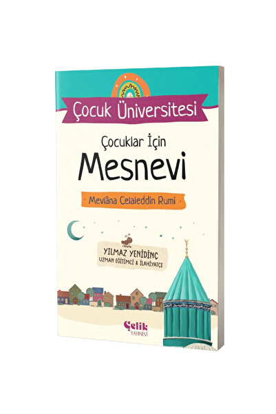 Çelik Yayınevi Çocuk Üniversitesi Çocuklar İçin Mesnevi Mevlana Celaleddin Rumi