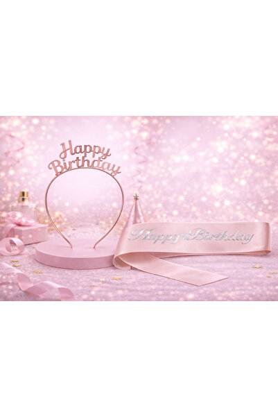 Larenya Happy Birthday Yazılı Metal Taç Ve Kuşak & Pembe Gümüş Kuşak Rose Taç