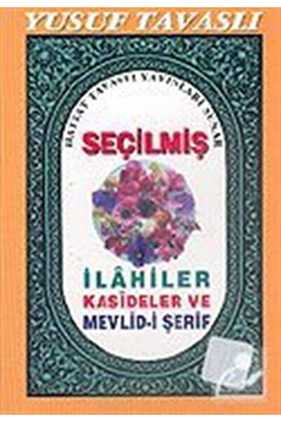 Tavaslı Yayınları Seçilmiş Ilahiler Kasideler Ve Mevlidi-i Şerif (CEP KOD: C18)