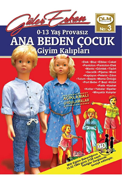 Güler Erkan 0-13 Yaş Provasız Ana Beden Çocuk Giyim Kalıpları