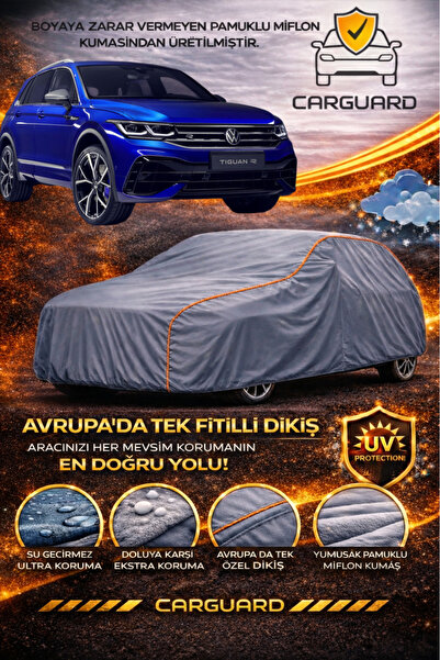 CarGuard Volkswagen Tiguan Lüks Araba Brandası Miflonlu Branda Oto Çadır Örtü