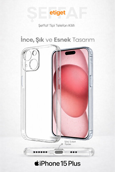 iPhone 15 Plus Şeffaf Silikon Kılıf – Şarj Yeri Tıpalı, Kaymaz Kenarlı