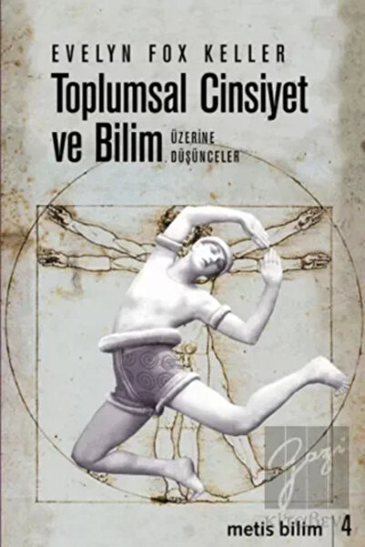Metis Yayınları Metis Bilim 04: Toplumsal Cinsiyet ve Bilim Üzerine Düşünceler