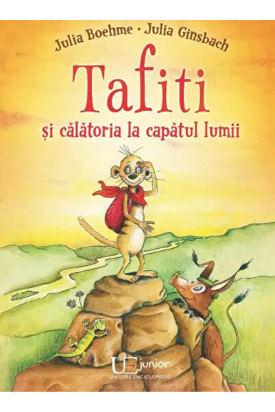 Univers Enciclopedic Junior Tafiti si calatoria la capatul lumii