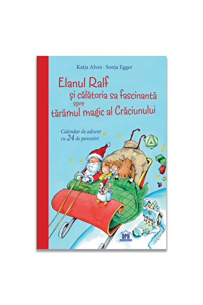 Editura DPH Elanul Ralf și călătoria sa fascinantă spre tărâmul magic al Crăc...
