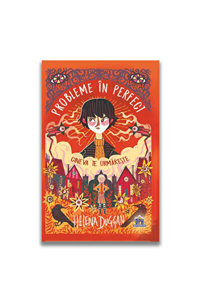 Editura DPH Probleme in perfect: Cineva te urmareste