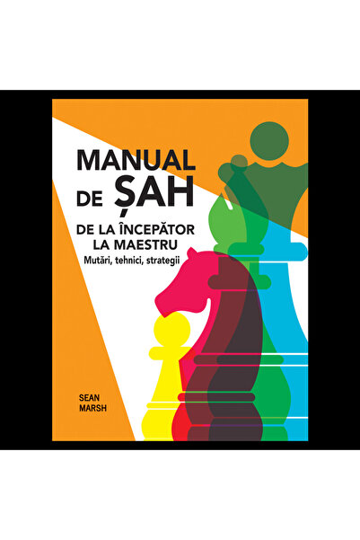 Editura DPH Εγχειρίδιο Σκακιού: Από Αρχάριους σε Μάστερ - Κινήσεις, Τεχνικές,...