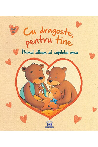 Editura DPH Με αγάπη, για εσάς - Το πρώτο άλμπουμ του παιδιού μου