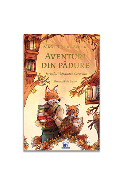 Editura DPH Aventuri din padure - Jurnalul Vulpoiului Cornelius - vol 2