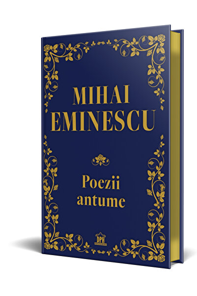 Editura DPH Mihai Eminescu: Poezii antume - Editie de colectie