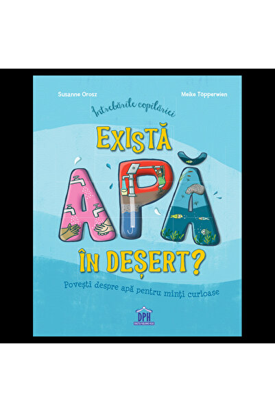 Editura DPH Ερωτήσεις παιδικής ηλικίας - Υπάρχει νερό στην έρημο;