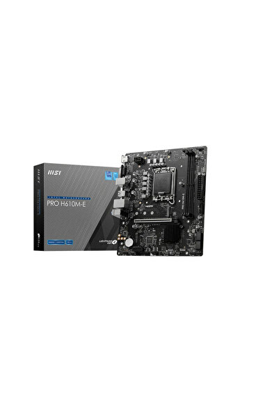 MSI Pro H610M-E Intel LGA1700 DDR5 Micro ATX Anakart