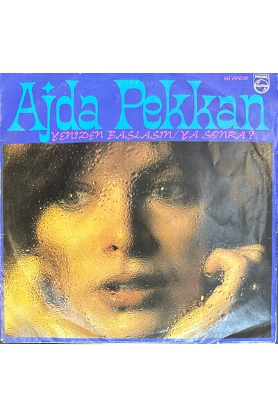 Philips Ajda Pekkan – Ya Sonra / Yeniden Başlasın 45'lik