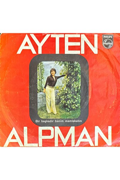 Philips Ayten Alpman – Bir Başkadır Benim Memleketim / Yaşamak İçin 45'lik