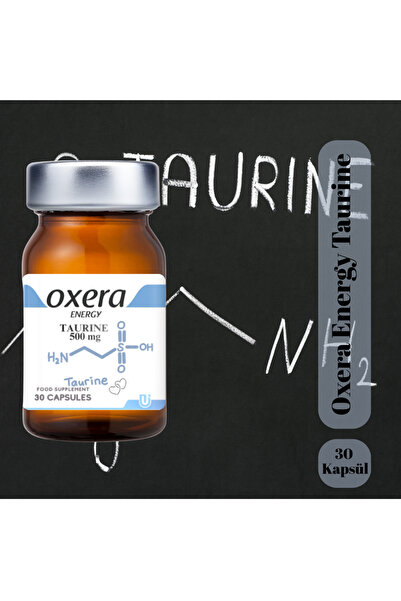 OXERA ENERGY Taurine 500 mg 30 Kapsül – Enerji, ve Kas Fonksiyonu Destekleyici
