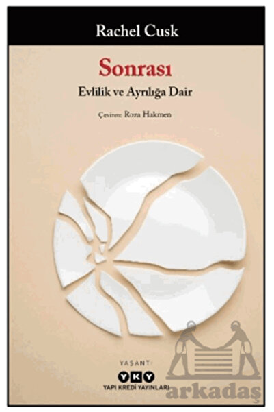 Yapı Kredi Yayınları Sonrası/ Evlilik Ve Ayrılığa Dair