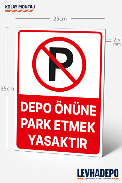LEVHADEPO Depo Önüne Park Etmek Yasaktır Uyarı Levhası 25x35 Dekota