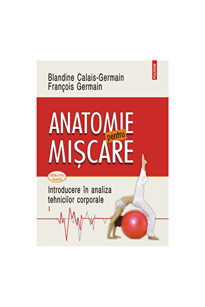 Polirom Anatomy for Movement, Vol. I, Blandine Calais-Germain