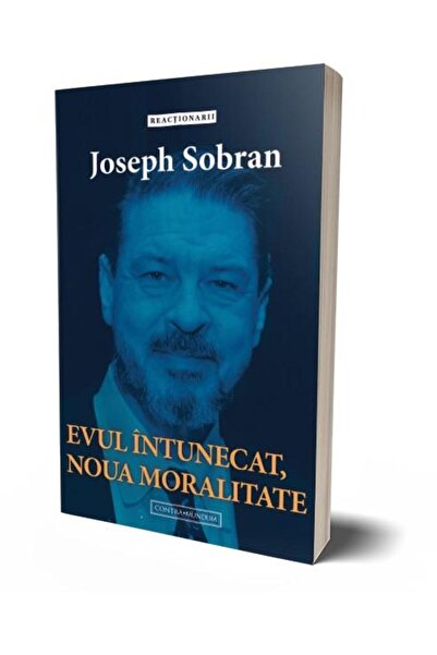 Editura Contra Mundum The Dark Ages, the New Morality, Joseph Sobran