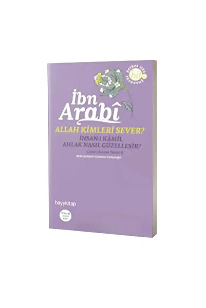 hayykitap Allah Kimleri Sever? Insan-ı Kamil / Ahlak Nasıl Güzelleşir?