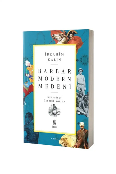 İnsan Yayınları Barbar Modern Medeni Medaniyet Üzerine Notlar / / İbrahim Kalın