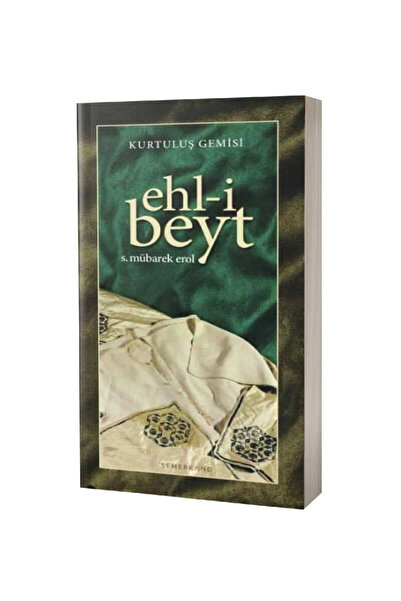 Semerkand Kitap Kurtuluş Gemisi Ehli Beyt | S. Mübarek Elhüseyni