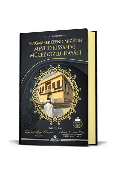 Ahıska Yayınevi Peygamber Efendimizin Mevlid Kıssası Ve Mucez Hayatı
