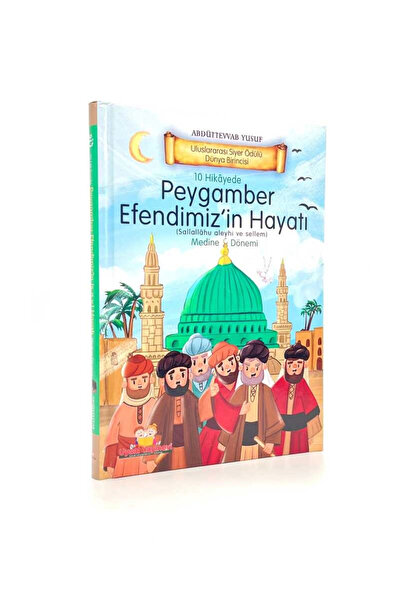 Uysal Yayınevi 10 Hikayede Peygamber Efendimiz'in (s.a.v) Hayatı Medine Dönemi