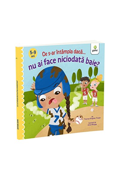 Gama What would happen if you never took a bath?