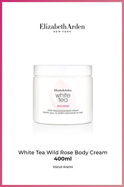 Elizabeth Arden White Tea Wild Rose Vücut Kremi 400 ml – Nemlendirici Gül Aro...