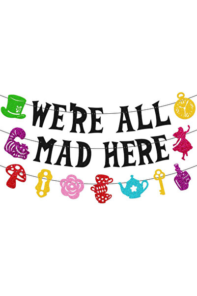 Choice لافتة سوداء مكتوب عليها "كلنا مجانين هنا" - زينة حفلة عيد ميلاد خيالية...