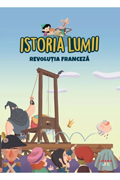 Editura Litera World History - The French Revolution