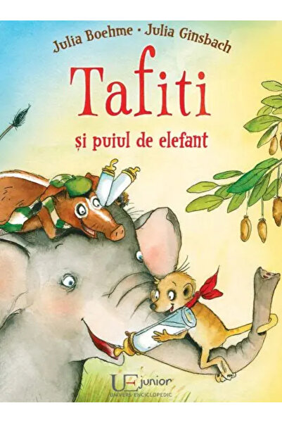 Univers Enciclopedic Junior Tafiti si puiul de elefant