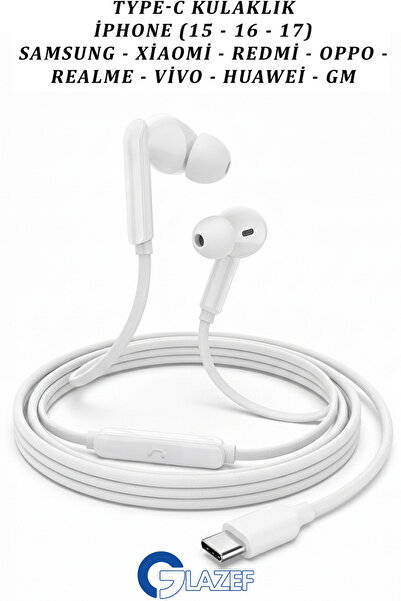 Glazef İphone (15-16-17) Samsung-Redmi Uyumlu, Kulak İçi Mikrofonlu Type-c Ku...