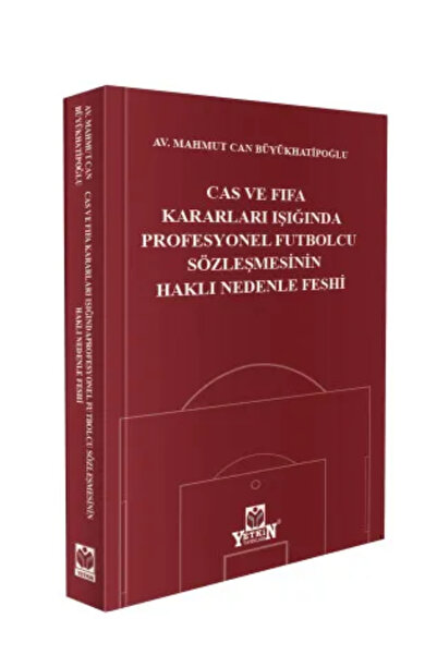 Yetkin Yayınları CAS ve FIFA Kararları Işığında Profesyonel Futbolcu Sözleşme...