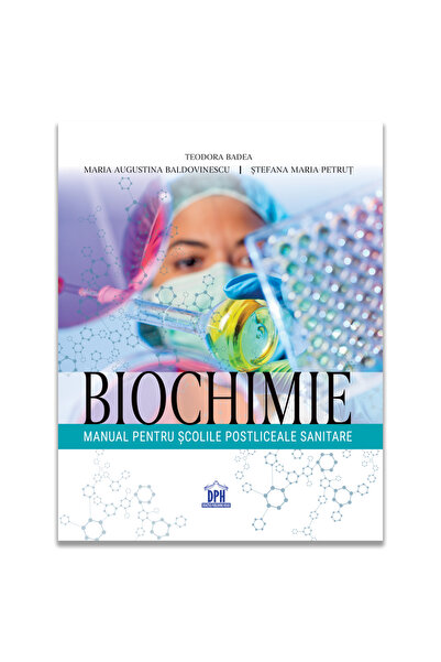 Editura DPH Biochimie. Manual pentru scolile postliceale sanitare