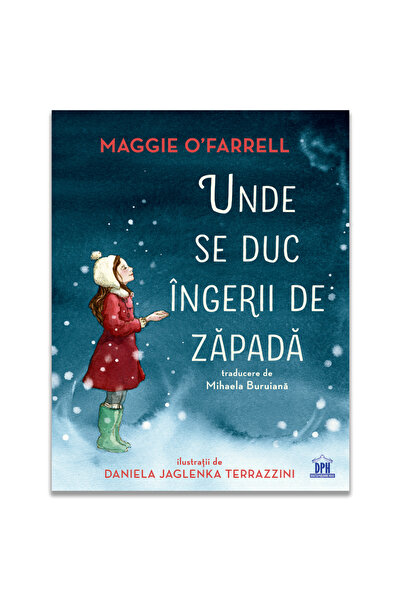 Editura DPH Unde se duc ingerii de zapada