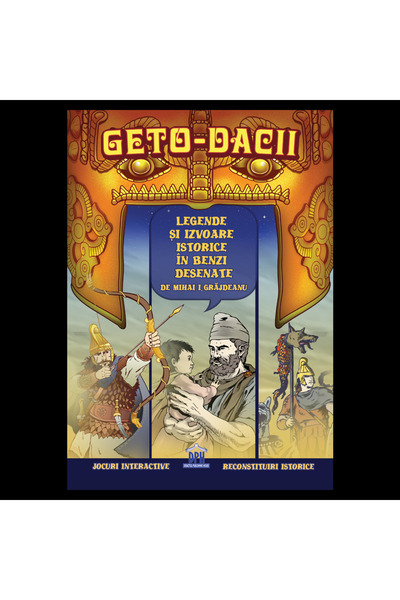 Editura DPH Geto-dacii - Legende si izvoare istorice în benzi desenate