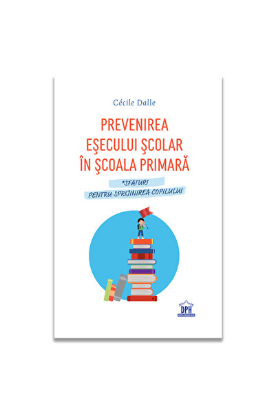 Editura DPH Prevenirea esecului scolar in scoala primara